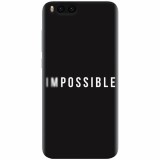 Husa silicon pentru Xiaomi Mi 6, Impossible