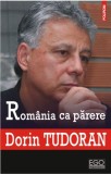 Romania ca Parere - Dorin Tudoran, Polirom, Istorie Romania