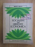 Socialism sau libertate economica? Matei Boila