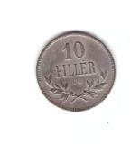 Moneda Ungaria 10 filler 1915, stare buna, curata