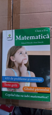 MATEMATICA CLASA A II A 435 PROBLEME SI EXERCITII TESTE GRILA EDUARD DANCILA foto