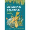 K&ouml;ly&ouml;kkori kalandok - Vend&eacute;gs&eacute;gben &aacute;llat&eacute;kn&aacute;l - Vib&oacute;k Ildi