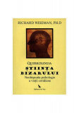 Quirkologia, ştiinţa bizarului - Paperback - Richard Wiseman - For You