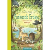 Farkasok Erdeje - Tara &eacute;s Lup&oacute; kalandjai - Annette Moser