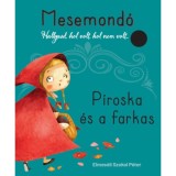 Piroska &eacute;s a farkas - Mesemond&oacute;