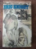 Mai presus de toate- Eric Knight