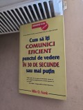 Cum să &icirc;ți comunici eficient punctul de vedere &icirc;n 30 de secunde sau mai puțin - Milo O. Frank