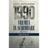 Vremea in schimbare &ndash; Liviu Antonesei