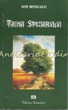 Taina Stejarului - Ion Muscalu