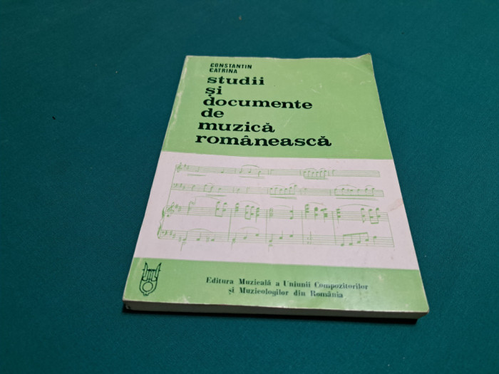 STUDII ȘI DOCUMENTE DE MUZICĂ ROM&Acirc;NEASCĂ / CONSTANTIN CATRINA / VOL.II /1994 *