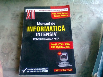 MANUAL DE INFORMATICA INTENSIV PENTRU CLASA A XII-A - VLAD TUDOR HUTANU foto