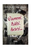Oameni, trăiri, locuri - Paperback brosat - Dan Munteanu Colan - Corint