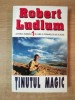 TINUTUL MAGIC de ROBERT LUDLUM