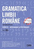 Cumpara ieftin Gramatica limbii rom&acirc;ne. Exerciții &ndash; antrenament și performanță. Clasa a VII-a