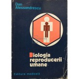 Dan Alessandrescu - Biologia reproducerii umane (Editia: 1976)