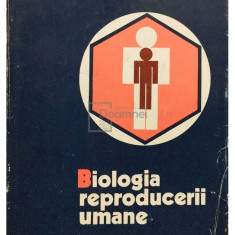Dan Alessandrescu - Biologia reproducerii umane (editia 1976)
