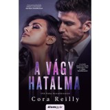 A v&aacute;gy hatalma - Cora Reilly