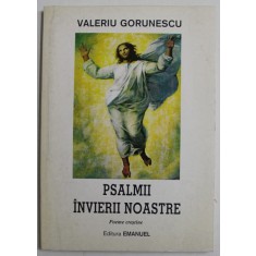 PSALMII INVIERII NOASTRE , POEME CRESTINE de VALERIU GORUNESCU , 1999
