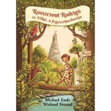 Rosszcsont Rodrigo &eacute;s Filk&oacute;, a fegyverhordoz&oacute;ja - Michael Ende