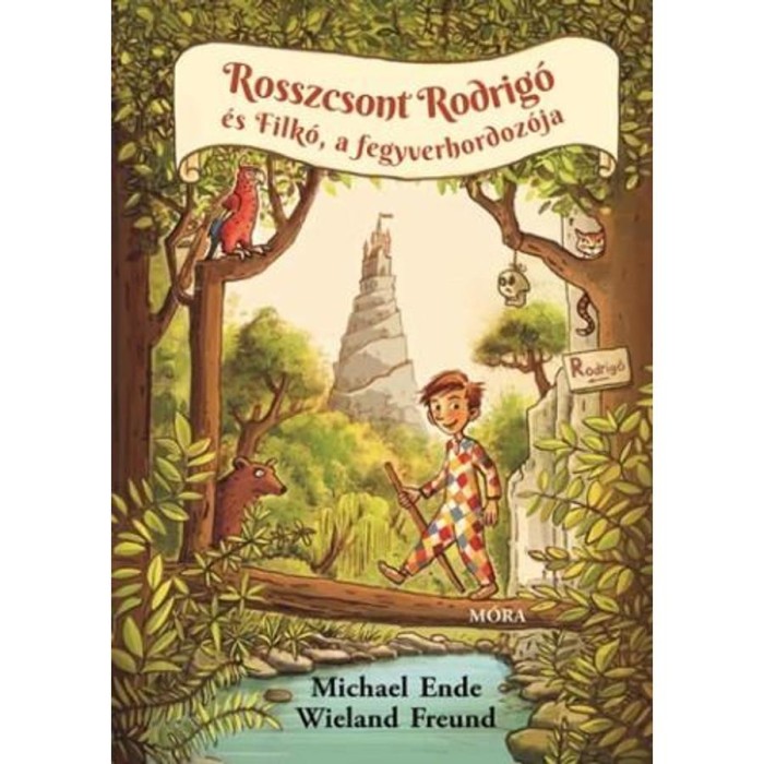 Rosszcsont Rodrigo &eacute;s Filk&oacute;, a fegyverhordoz&oacute;ja - Michael Ende