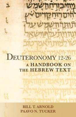 Deuteronomy 12-26: A Handbook on the Hebrew Text foto