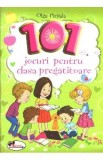 101 jocuri pentru clasa pregatitoare - Olga Piriiala