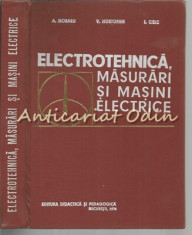 Electrotehnica, Masurari Si Masini Electrice - A. Moraru - Tiraj: 5080 Exemplare foto