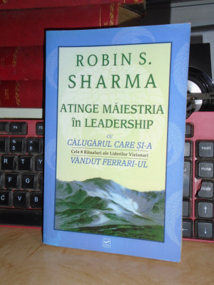 ROBIN S. SHARMA - ATINGE MAIESTRIA IN LEADERSHIP , 2010 * foto