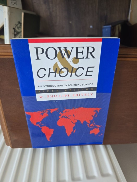 Power &amp; Choice - W. Phillips Shively