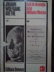 Johann Wolfgang Goethe - Anii de drumetie ai lui Wilhelm Meister (Editia: 1972) foto