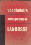 Vocabulaire orthographique larousse