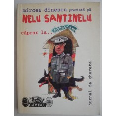Nelu Santinelu caprar la Cotroceni - Mircea Dinescu