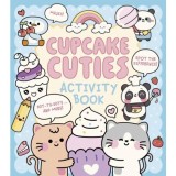 Cupcake Cuties Activity Book : Em Bruce