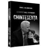 Istoriile unui vehement. Chintesenta, Irinel Columbeanu, Editura Neverland