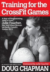 Training for the Crossfit Games: A Year of Programming Used to Train Julie Foucher, the 2nd Fittest Woman on Earth, Crossfit Games 2012 foto