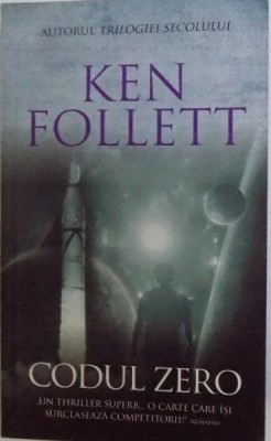 CODUL ZERO de KEN FOLLETT, 2016 foto