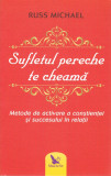 Sufletul Pereche Te Cheama ,Russ Michael - Editura For You