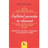 Sufletul Pereche Te Cheamă ,Russ Michael - Editura For You
