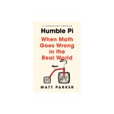 Humble Pi: When Math Goes Wrong in the Real World