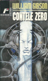 William Gibson - Contele zero / ed. Fahrenheit / col. Science Fiction