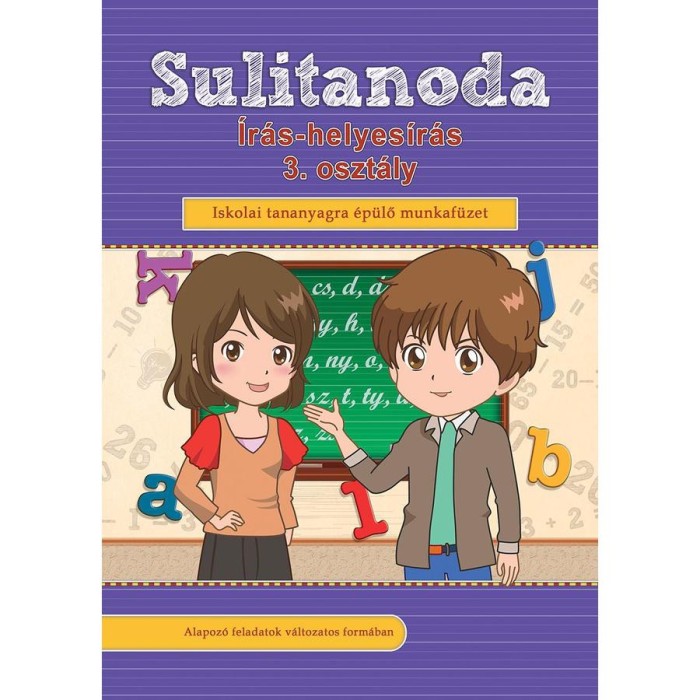 Sulitanoda - &Iacute;r&aacute;s-helyes&iacute;r&aacute;s 3. oszt&aacute;ly - Iskolai tananyagra &eacute;p&uuml;lő munkaf&uuml;zet