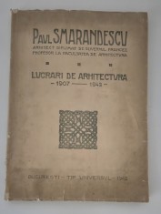 Carte veche Paul Smarandescu Lucrari de Arhitectura 1907-1942 Carte cu autograf LIPSA ZECE PAGINI