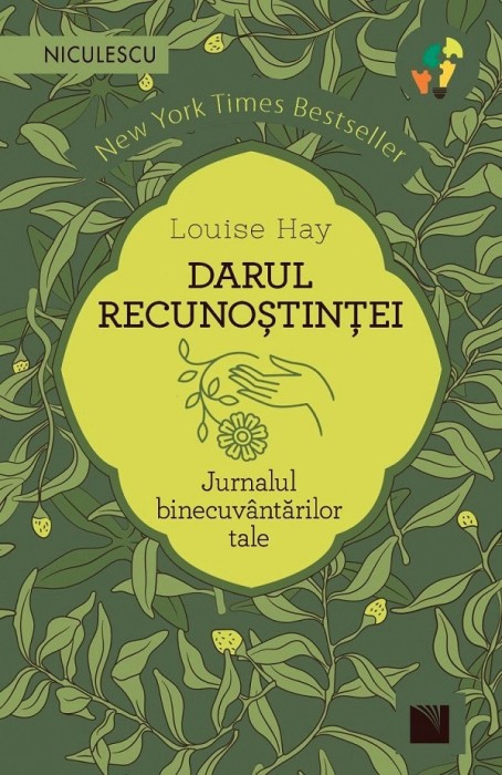 Darul Recunostintei. Jurnalul Binecuvantarilor Tale, Louise Hay - Editura Niculescu