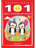 Cartea rosie. 101 jocuri - activitati - de colorat/***