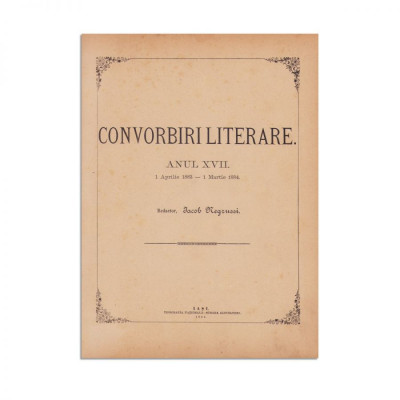 Publicația &amp;bdquo;Convorbiri Literare&amp;rdquo;, anul XVII, 1 aprilie 1883 - 1 martie 1884, cu 24 de poezii de Mihai Eminescu foto