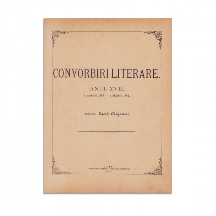 Publicația &bdquo;Convorbiri Literare&rdquo;, anul XVII, 1 aprilie 1883 - 1 martie 1884, cu 24 de poezii de Mihai Eminescu