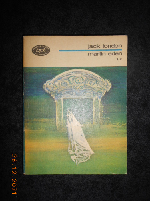 JACK LONDON - MARTIN EDEN volumul 2