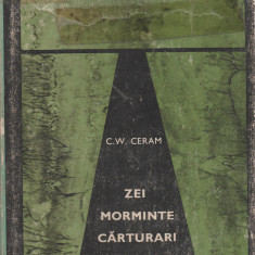 C. W. Ceram - Zei. Morminte. Carturari