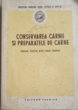 Conservarea Carnii Si Preparatele Din Carne Manual Pentru Scoli Tehnice (1953)