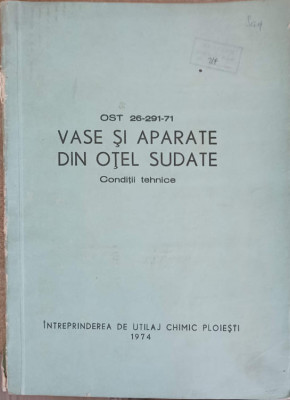 VASE SI APARATE DIN OTEL SUDATE. CONDITII TEHNICE. OST 26-291-71-COLECTIV-243233 foto